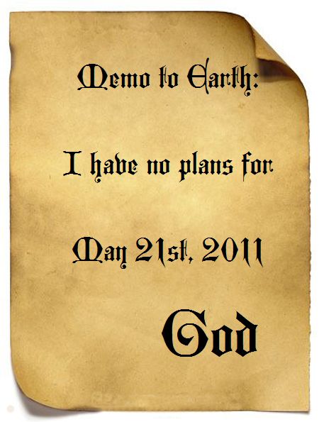 may 21st end of world. 21st May End Of World: Memo to